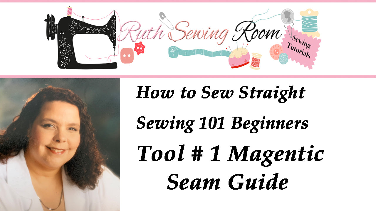 transcript of this Video -- How to Sew a Straight Stitch -- A great Tool to Help you Do That