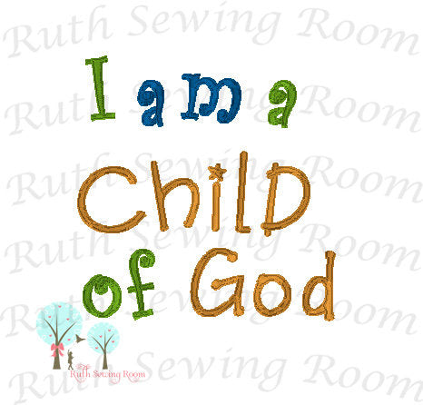 I am a Child of God, Embroidery, Christian Embroidery, Baby Gift, Baptism Gift, Dedication -- Embroidery Digitize File ---